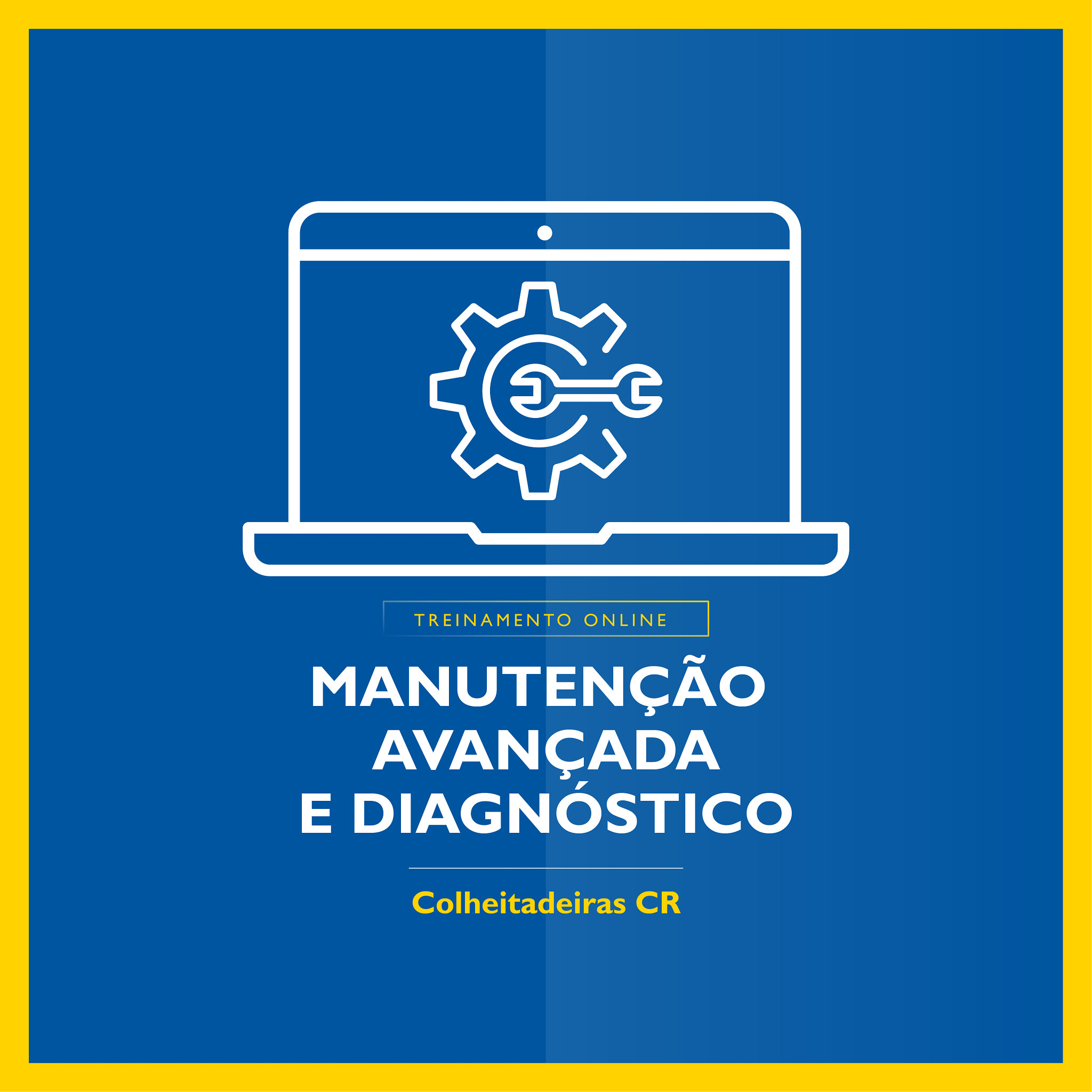 Treinamento Virtual Manutenção Avançada e Diagnóstico  - Colheitadeiras CR