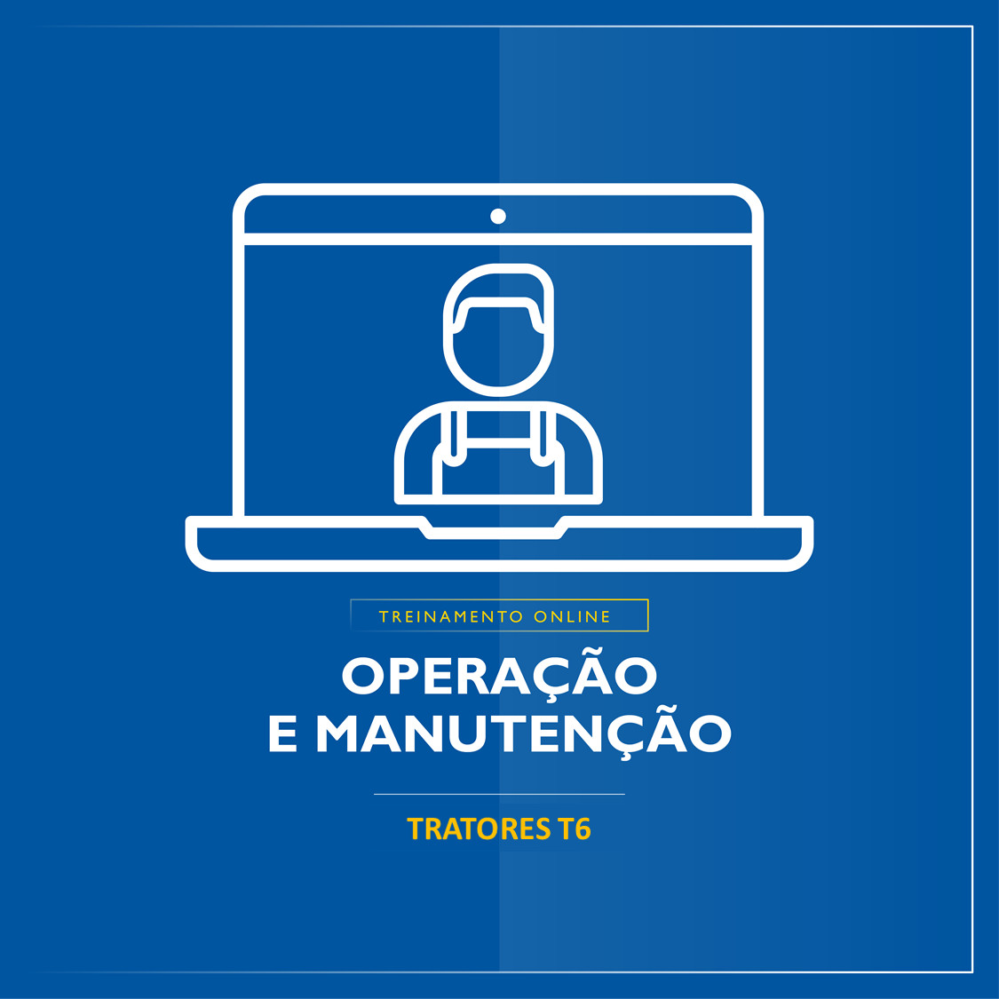 Treinamento Presencial Operação e Manutenção - Tratores T6