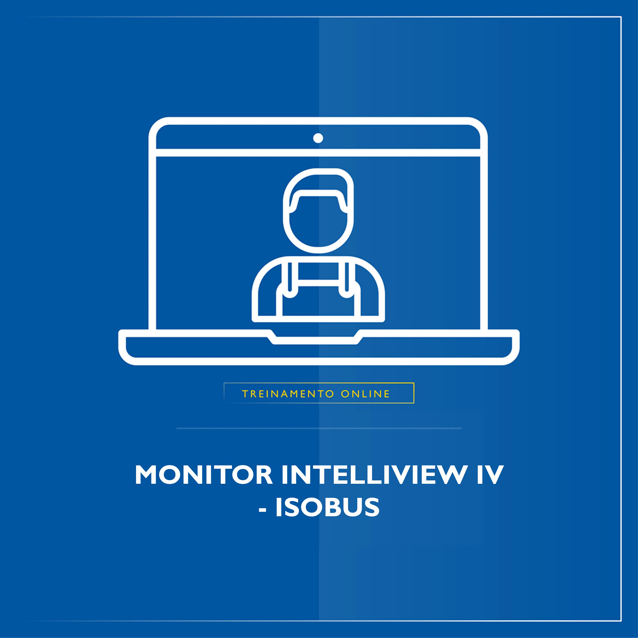 Treinamento Virtual - Monitor Intelliview IV - ISOBUS