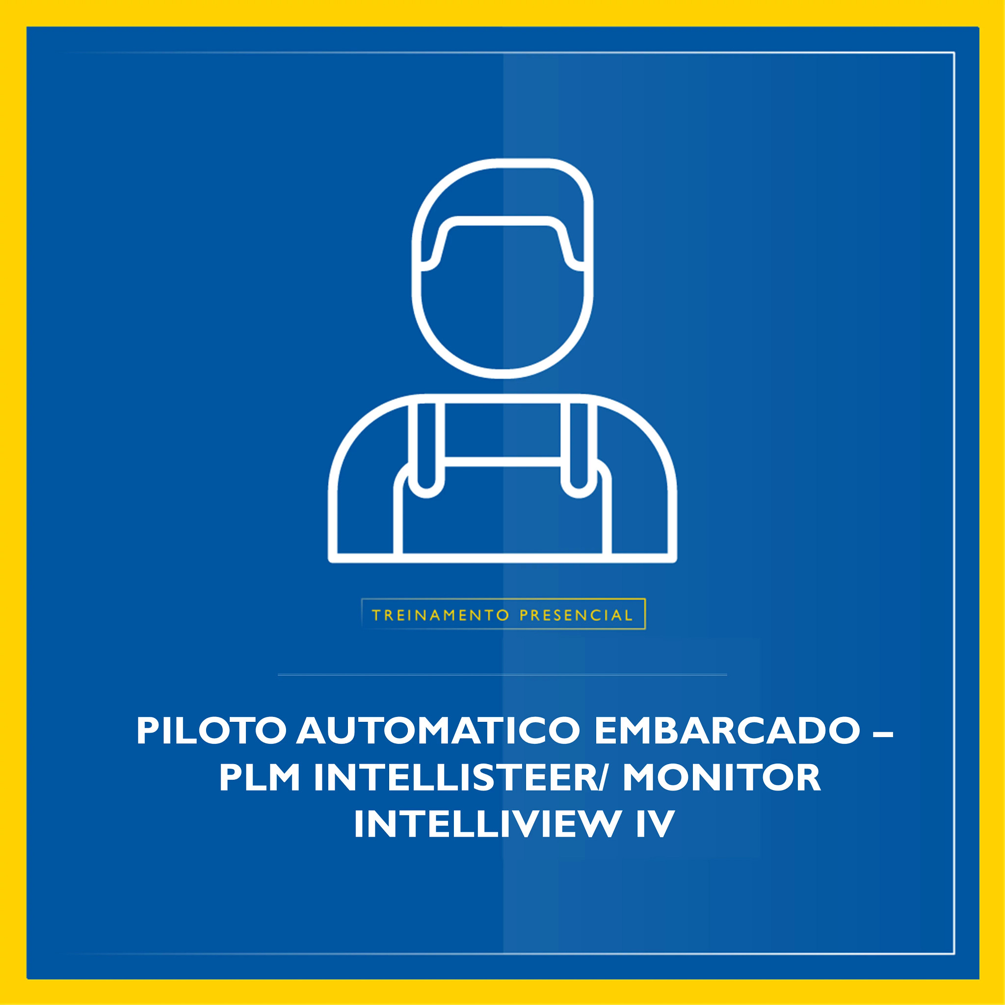Treinamento Presencial - Piloto Automático Embarcado – PLM IntelliSteer/ Monitor Intelliview IV
