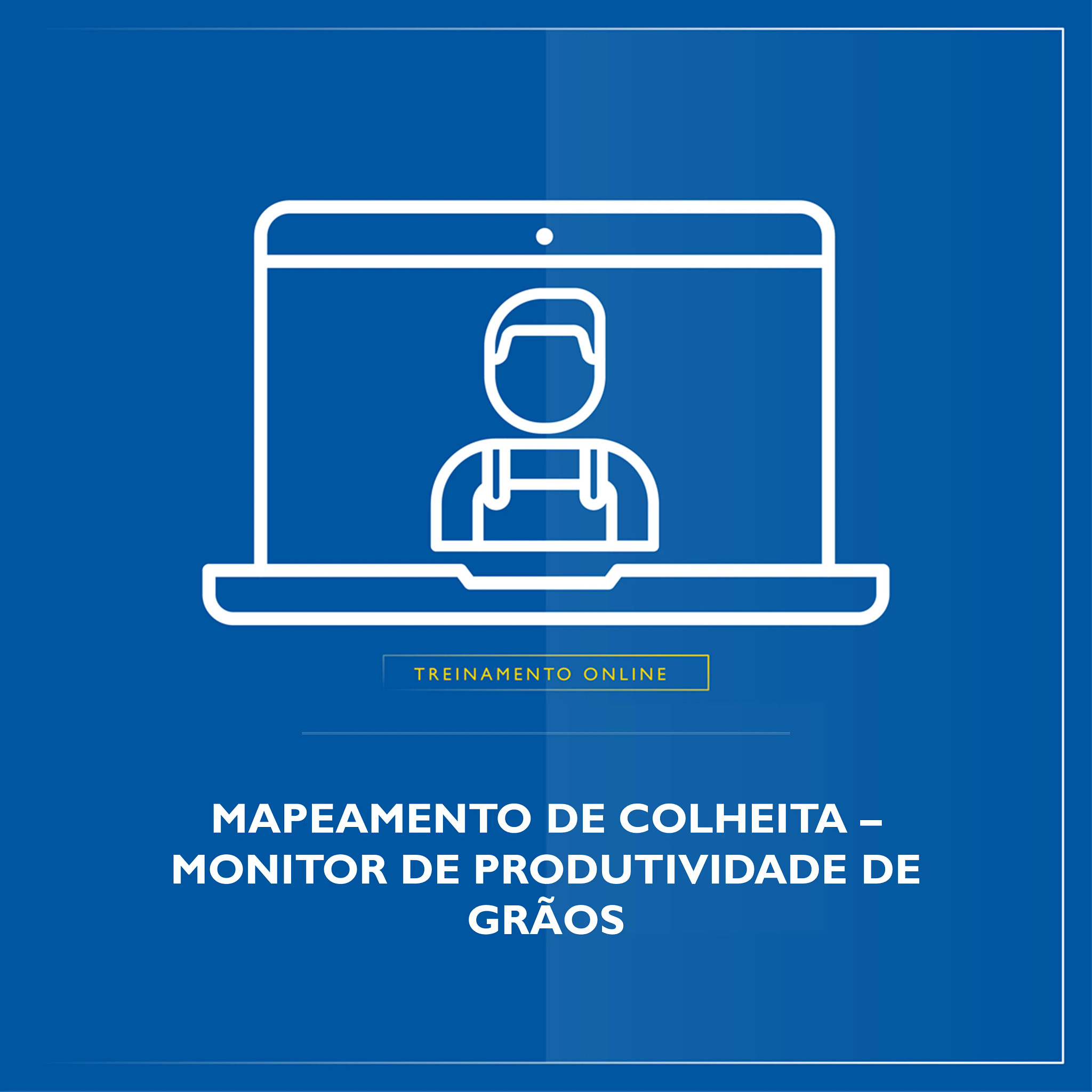 Treinamento Virtual - Soluções Mapeamento de Colheita - Monitor de Produtividade de grãos