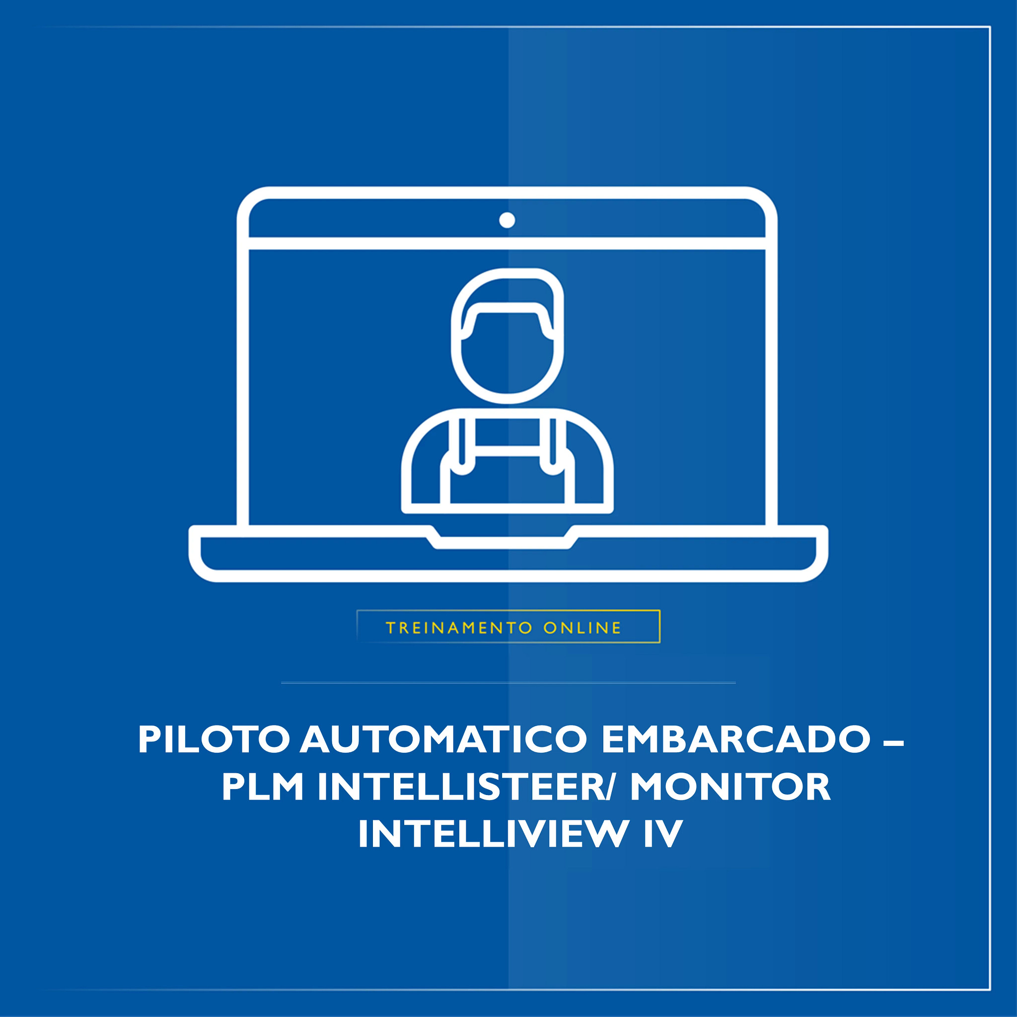 Treinamento Virtual - Piloto Automático Embarcado – PLM IntelliSteer/ Monitor Intelliview IV