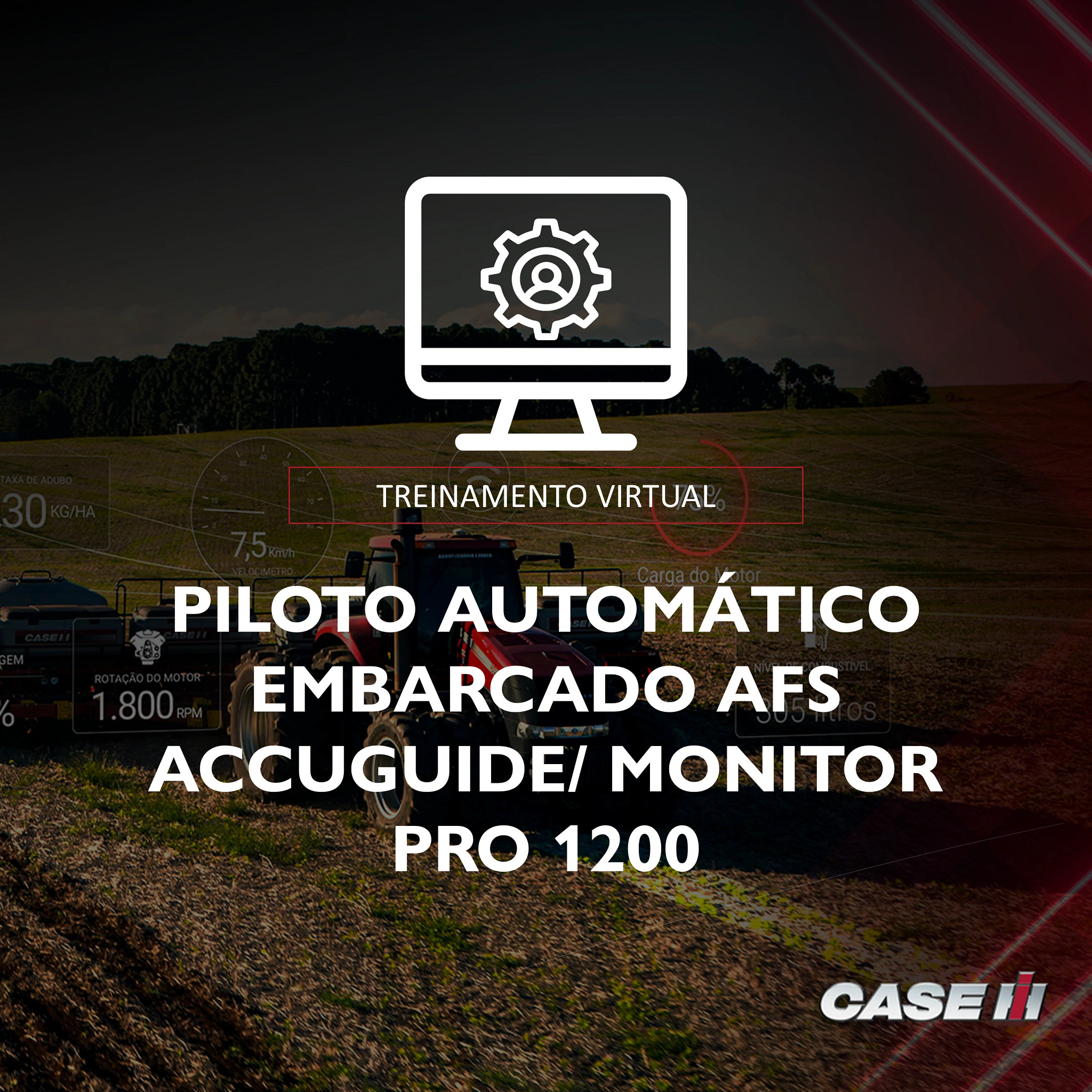 Treinamento Virtual - Piloto Automático Embarcado – AFS Accuguide/ Monitor Pro 1200