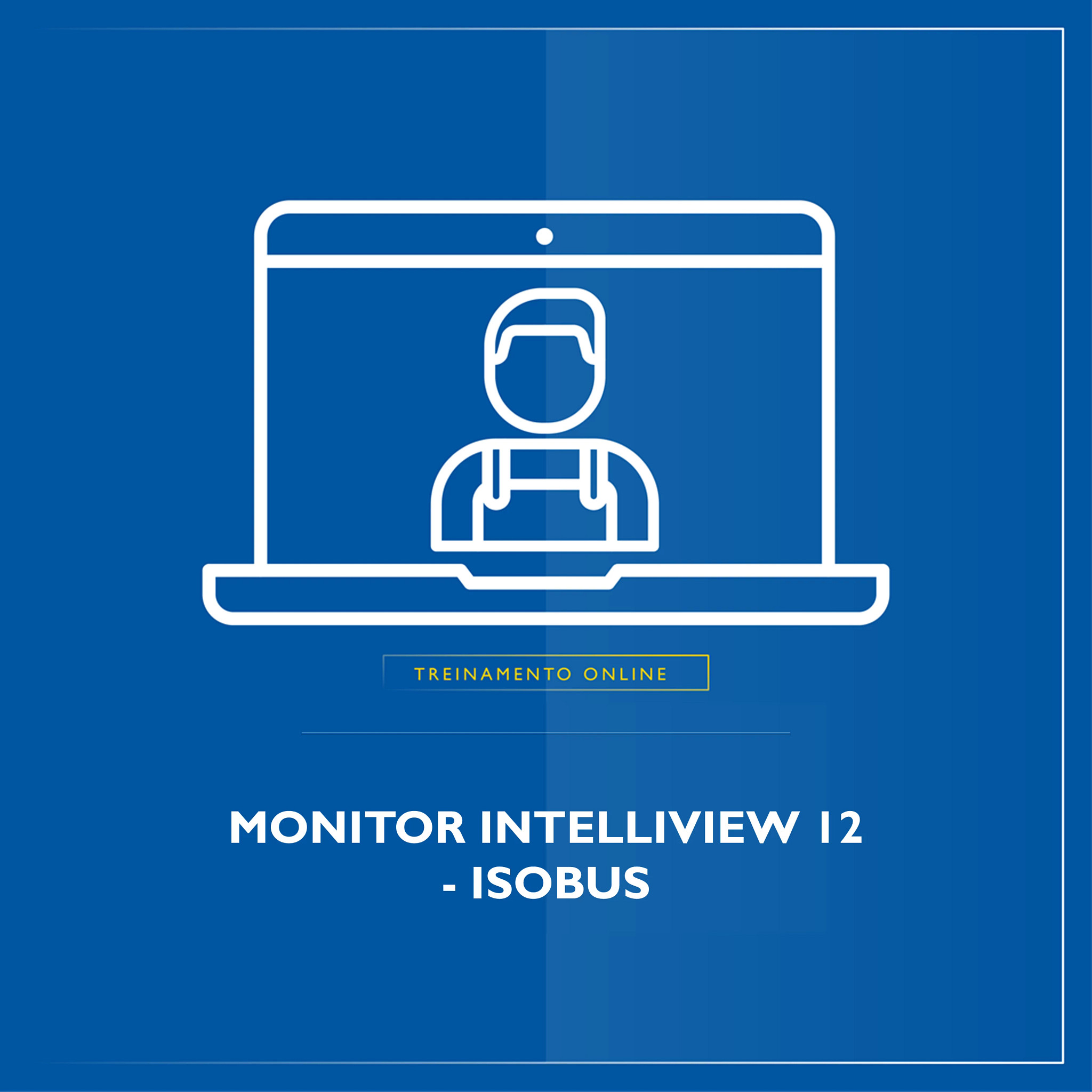 Treinamento Virtual - Monitor Intelliview 12 - ISOBUS